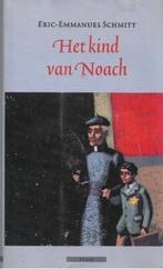 Eric-Emmanuel Schmitt Het kind van Noach, Boeken, Ophalen of Verzenden, Zo goed als nieuw, Europa overig