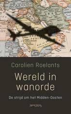 Wereld in wanorde De Strijd om het Midden-Oosten, C Roelants, Ophalen of Verzenden, Zo goed als nieuw, Maatschappij en Samenleving