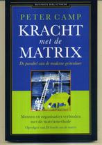 Kracht met de matrix Peter Camp, Boeken, Ophalen of Verzenden, Gelezen