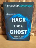 Sparc Flow – How to hack like a ghost, Informatica en Computer, Sparc Flow, Ophalen of Verzenden, Zo goed als nieuw