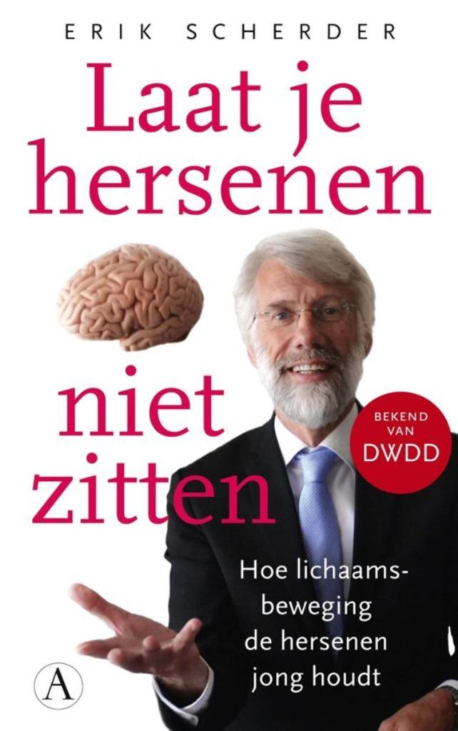 Erik Scherder - Laat je hersenen niet zitten. Hoe lichaamsbe, Boeken, Wetenschap, Zo goed als nieuw, Verzenden