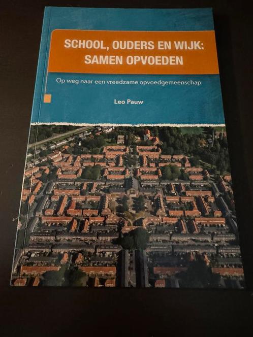 Leo Pauw - School, ouders en wijk: samen opvoeden, Boeken, Wetenschap, Zo goed als nieuw, Sociale wetenschap, Ophalen of Verzenden