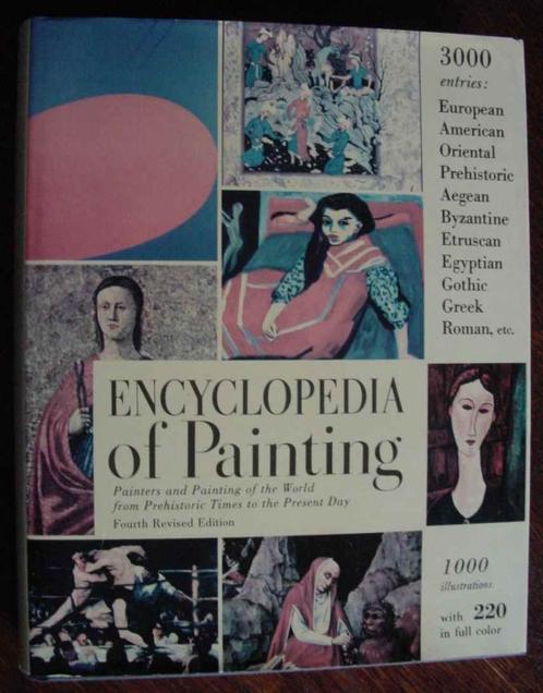 Encyclopedia of Painting Fourth Revised Edition- 1000 ill, Boeken, Kunst en Cultuur | Beeldend, Zo goed als nieuw, Schilder- en Tekenkunst