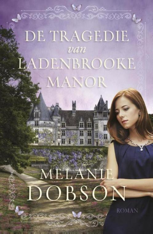 Melanie Dobson De Tragedie van Ladenbrook Manor.(a), Boeken, Romans, Gelezen, Nederland, Ophalen of Verzenden