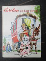 Carolien en haar circus - hardcover boek 1963, Ophalen of Verzenden, Gelezen