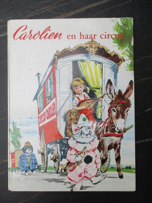 Carolien en haar circus - hardcover boek 1963, Boeken, Kinderboeken | Jeugd | onder 10 jaar, Gelezen, Ophalen of Verzenden