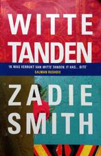 Zadie Smith - Witte tanden, Gelezen, Ophalen of Verzenden, Europa overig
