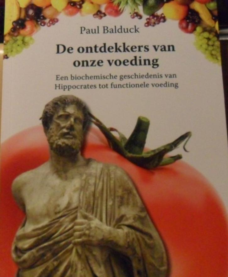 De ontdekkers van onze voeding, Paul Balduck, Boeken, Gezondheid, Dieet en Voeding, Zo goed als nieuw, Verzenden