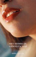 Het heimelijk genootschap, Ophalen of Verzenden, Nieuw, Karel van Hal, Nederland