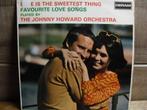 The Johnny Howard Orchestra "Love Is The Sweetest Thing" LP, Ophalen of Verzenden, 1960 tot 1980, Gebruikt, 12 inch