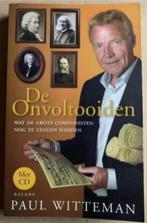 De onvoltooiden; Paul Witteman; 9789460032158; componisten, Boeken, Ophalen of Verzenden, Zo goed als nieuw