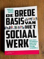Margot Scholte - De brede basis van het sociaal werk, Sociale wetenschap, Margot Scholte; Marc Hoijtink; Ed de Jonge; Ard Sprinkhuizen;...