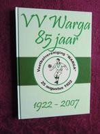 Voetbalvereniging Warga 85 jaar 1922-2007, Ophalen of Verzenden, Zo goed als nieuw