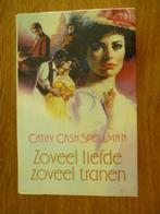Zoveel liefde zoveel tranen - Cathy Cash Spellman, Ophalen of Verzenden, Zo goed als nieuw, Spellman