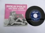 Roly Poly We got love, Pop, Ophalen of Verzenden, 7 inch, Zo goed als nieuw