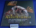 KEVERKRIEBELS * Geert Jan Roebers e.a *, Verzenden, Overige onderwerpen, Geert Jan Roebers e.a