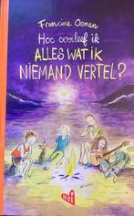 Hoe overleef ik alles wat ik niemand vertel?-Francine Oomen, Ophalen of Verzenden, Zo goed als nieuw, Francine Oomen