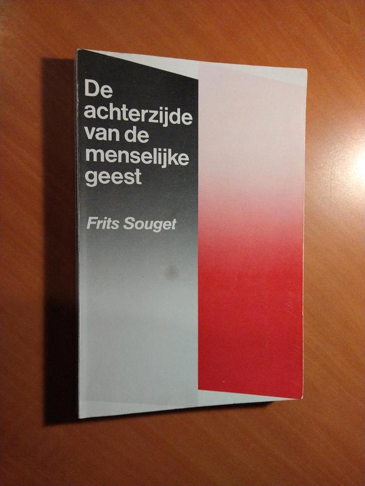Souget, Frits. De achterzijde van de menselijke geest, Boeken, Psychologie, Zo goed als nieuw, Ophalen of Verzenden
