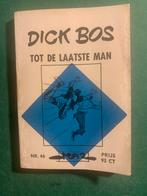 Dick Bos: Tot de laatste man., Eén stripboek, Ophalen of Verzenden, Zo goed als nieuw