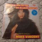 Mike Vincent - Mama ik ben zo gek op 'n lieve zwarte, Ophalen of Verzenden, Gebruikt, Overige formaten, Levenslied of Smartlap