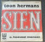 Toon Hermans - Sien / single, Ophalen of Verzenden, Zo goed als nieuw, Nederlandstalig