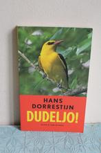Dudeljo!, Boeken, Ophalen of Verzenden, Vogels, Zo goed als nieuw, Hans Dorrestijn