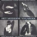 Het moderne Yogaboek - Anne Kent Rush, Ophalen of Verzenden, Zo goed als nieuw, Anne Kent Rush, Meditatie of Yoga