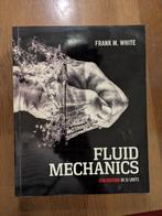 Fluid Mechanics, Frank M. White, 8e editie (SI units), Boeken, Werktuigbouwkunde, Frank M. White, Ophalen, Gelezen