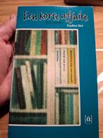 Een Korte Affaire - Pauline Slot, Ophalen of Verzenden, Zo goed als nieuw, Pauline Slot, Nederland