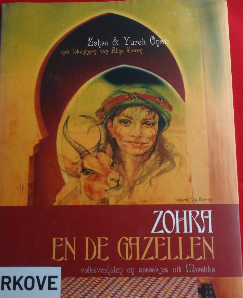 ZOHRA EN DE GAZELLEN * Marokkaanse Sprookjes *, Verzenden, Zo goed als nieuw, ZOHRA EN YUREK ONZIA