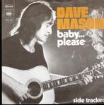 Dave Mason [ex TRAFFIC] -Baby ....Please- holland PS, Pop, Gebruikt, Ophalen of Verzenden