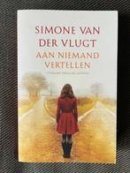 Simone van der Vlugt - Aan niemand vertellen., Boeken, Thrillers, Ophalen of Verzenden, Simone van der Vlugt, Zo goed als nieuw