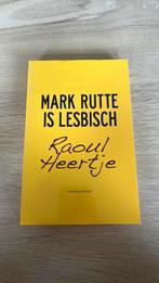 Raoul Heertje - Mark Rutte is lesbisch, Raoul Heertje, Sociale wetenschap, Ophalen of Verzenden, Zo goed als nieuw