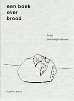 Een Boek over Brood, Boeken, Kookboeken, Ophalen of Verzenden, Europa, Zo goed als nieuw, Issa Niemeijer-Brown