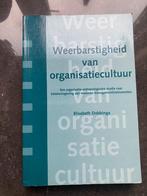 Weerbastigheid van organisatiecultuur, Boeken, Economie, Management en Marketing, Ophalen of Verzenden, Elisabeth Dobbinga, Zo goed als nieuw