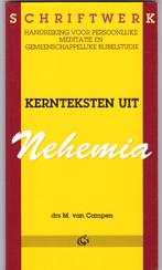 Campen, drs. M. van - Kernteksten uit NEHEMIA, Boeken, Ophalen of Verzenden, Zo goed als nieuw, Campen, drs. M. van, Christendom | Protestants