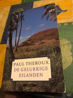 Paul Theroux - De gelukkige eilanden, Boeken, Reisverhalen, Australië en Nieuw-Zeeland, Ophalen of Verzenden, Zo goed als nieuw