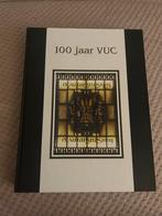 100 jaar V.U.C. Jubileumboek - Nieuw, Boeken, Ophalen of Verzenden, 20e eeuw of later, Nieuw