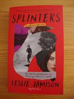 Splinters-Leslie Jamison (2024), Ophalen, Zo goed als nieuw, Nederland, Leslie Jamison