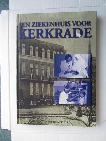 Kerkrade St Jozefziekenhuis: Een ziekenhuis voor Kerkrade beschikbaar voor biedingen