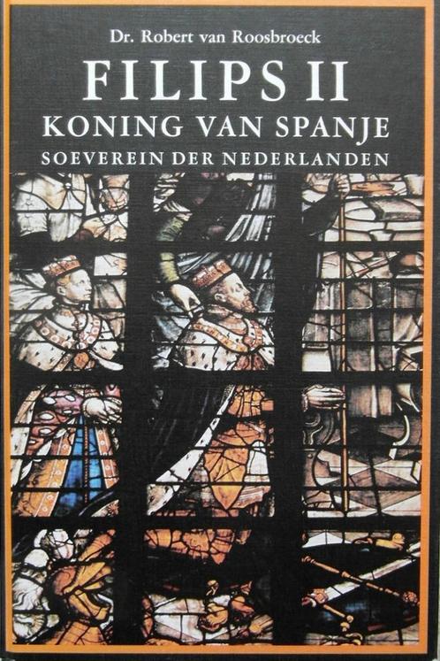 Koning Filips II, koning van Spanje, soeverein der Nederland, Boeken, Biografieën, Zo goed als nieuw, Ophalen of Verzenden