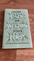 Roxane van Iperen - Eigen welzijn eerst, Ophalen of Verzenden, Zo goed als nieuw, Roxane van Iperen