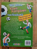 Het grote ' Koen Kampioen' voetbalboek., Ophalen of Verzenden, Zo goed als nieuw, Fictie algemeen