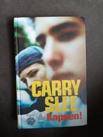 Kappen! - Carry Slee, Boeken, Ophalen of Verzenden, Zo goed als nieuw, Carry Slee, Fictie