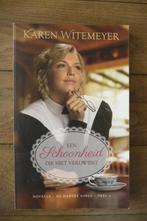 Een schoonheid die niet verdwijnt - Karen Witemeyer (christe, Ophalen of Verzenden, Zo goed als nieuw, Nederland