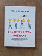 Een Beter Leven Hoe Dan? - Fredrike Bannink, Ophalen of Verzenden, Nieuw, Fredrike Bannink