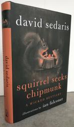 Sedaris, David - Squirrel Seeks Chipmunk (2010 1st. ed.), Ophalen of Verzenden, Zo goed als nieuw