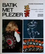 Batik met plezier. Eenvoudige techniek voor iedereen, Boeken, Hobby en Vrije tijd, Ophalen of Verzenden, Zo goed als nieuw