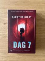 Dag 7, Ophalen of Verzenden, Zo goed als nieuw, Kerry Drewery, Fictie