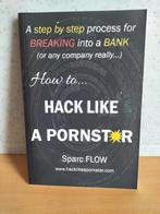 Sparc Flow – How to hack like a pornstar, Informatica en Computer, Sparc Flow, Ophalen of Verzenden, Zo goed als nieuw